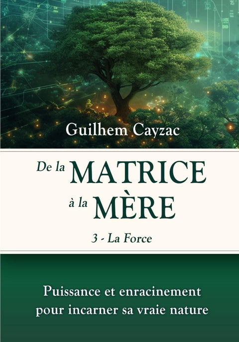 De la matrice à la Mère - La Force (tome 3)