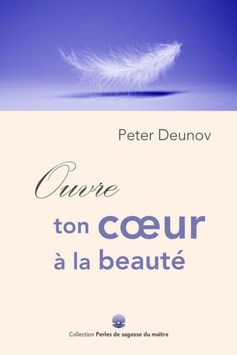 Ouvre ton cœur à la beauté