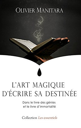 L'Art magique d'écrire sa destinée