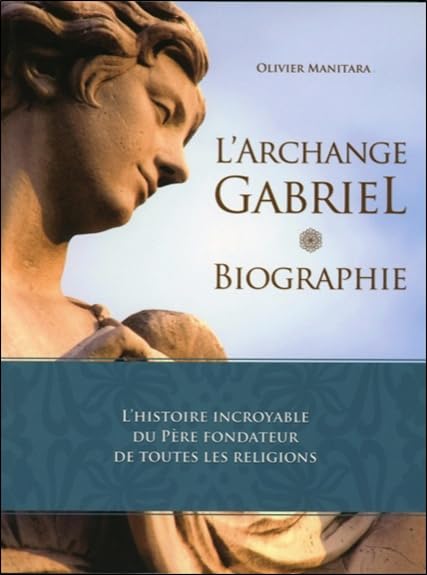 L'Archange Gabriel - Biographie