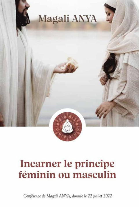 Incarner le principe féminin ou masculin