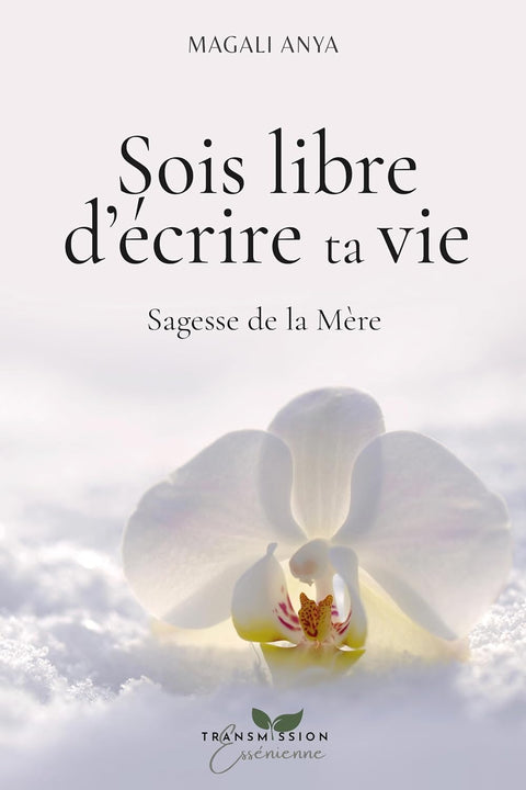 Sois libre d’écrire ta vie