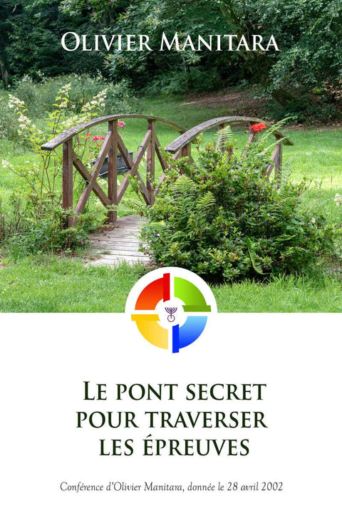 Le pont secret pour traverser les épreuves