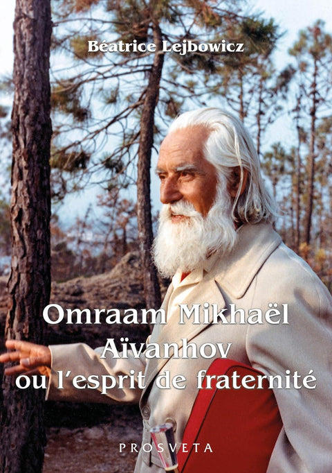 Omraam Mikhaël Aïvanhov ou l’esprit de fraternité