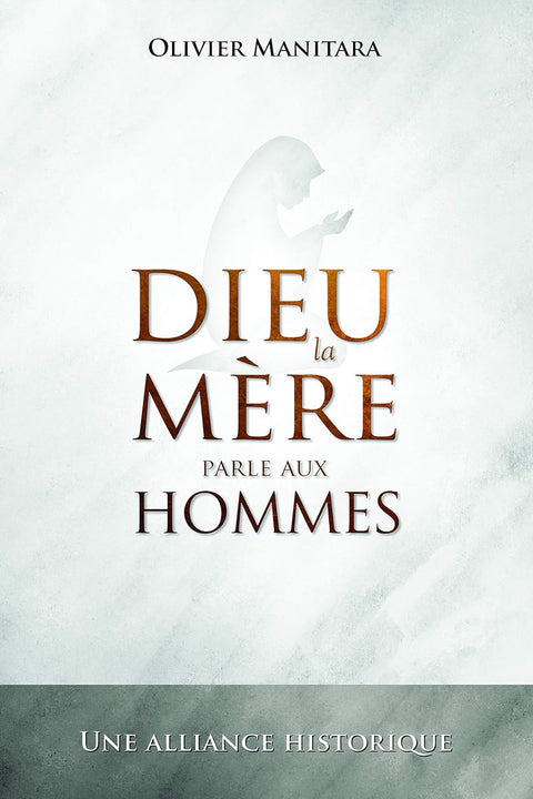 Dieu la Mere Parle aux Hommes