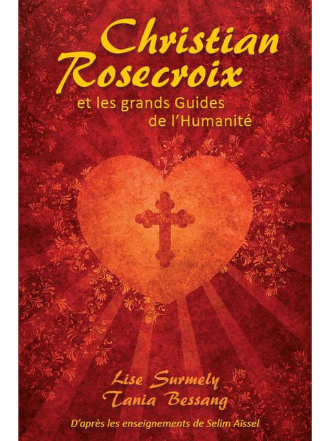 Christian Rosecroix et les grands Guides de l'Humanité