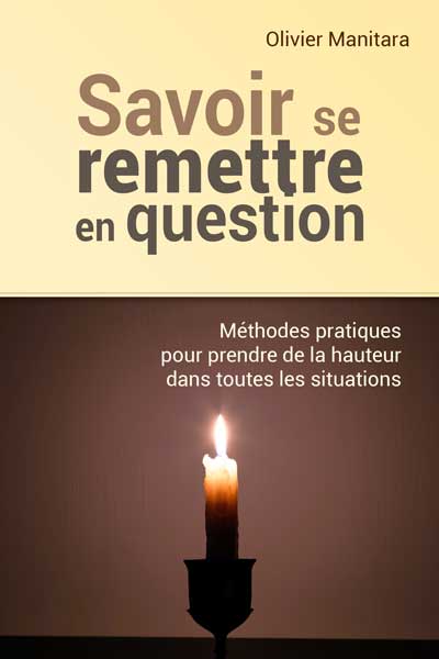 Savoir se remettre en question